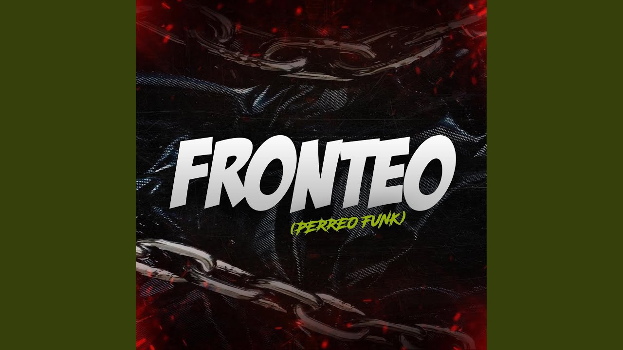Fronteo (feat. Tomi DJ) (Perreo Funk)