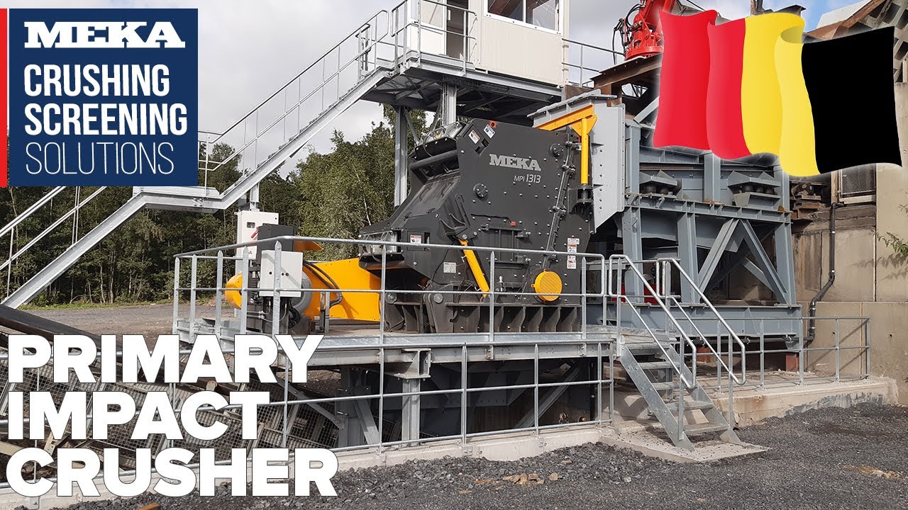 MEKA MPI 1313 PRIMARY IMPACT CRUSHER COMMISSIONED IN BELGIUM