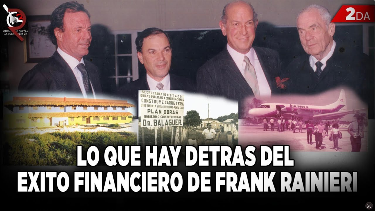 Lo que hay detrás del Éxito Financiero de Frank Rainieri, 2da. Parte.