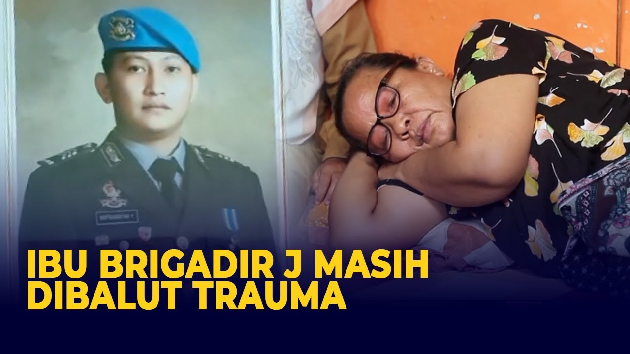 Ibu Brigadir Yoshua atau Brigadir J Masih Alami Trauma, Keluarga Terus Kawal Kejanggalan Kasus