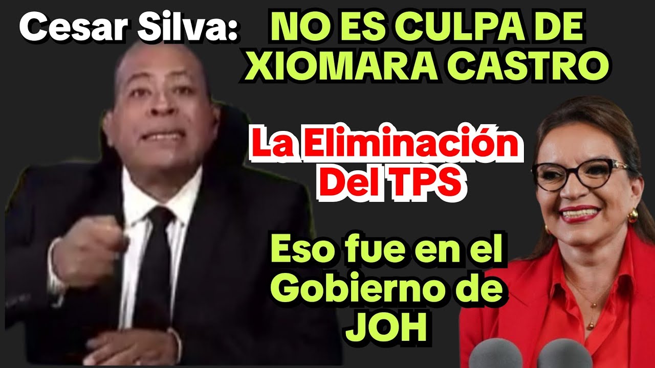 SILVA: NO ES CULPA DE XIOMARA CASTRO,LA ELIMINACIÓN DEL TPS.