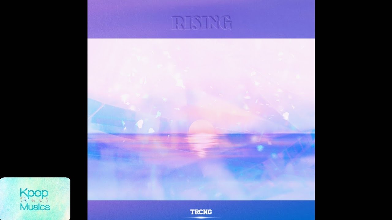 TRCNG (티알씨엔지) - Island('The 2nd Single Album'[Rising])
