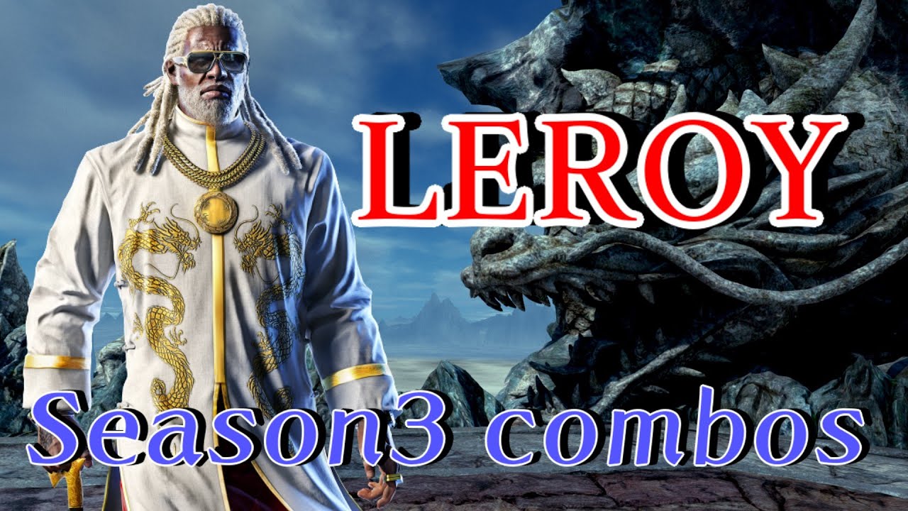 鉄拳7.S3 リロイ･スミス コンボ/TEKKEN7 Season3 LEROY Combos