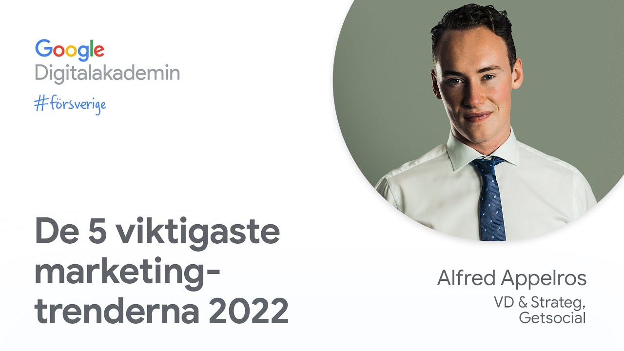 De 5 viktigaste marketing-trenderna 2022 | Google Digitalakademin #försverige