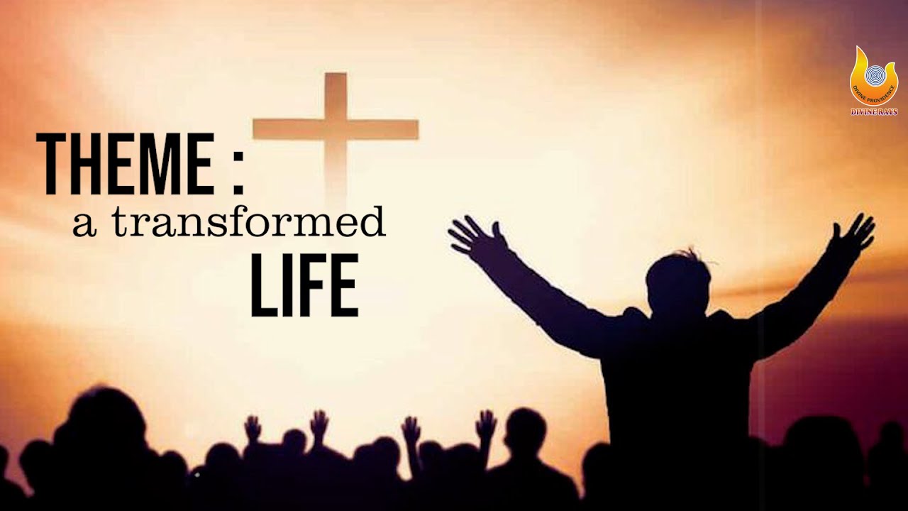 Theme, a Transformed Life || DIVINE RAYS || SSpS INC