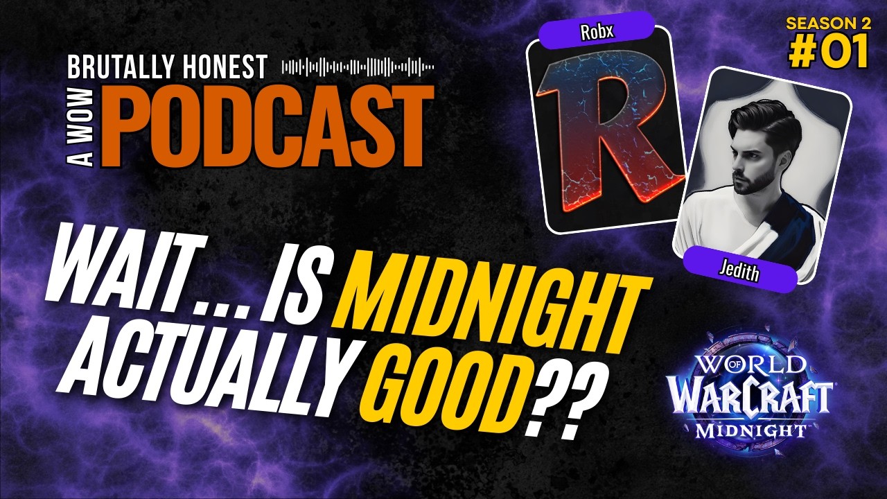 Is Midnight Living Up to the Hype So Far? | Brutally Honest: A WoW Podcast S2E1