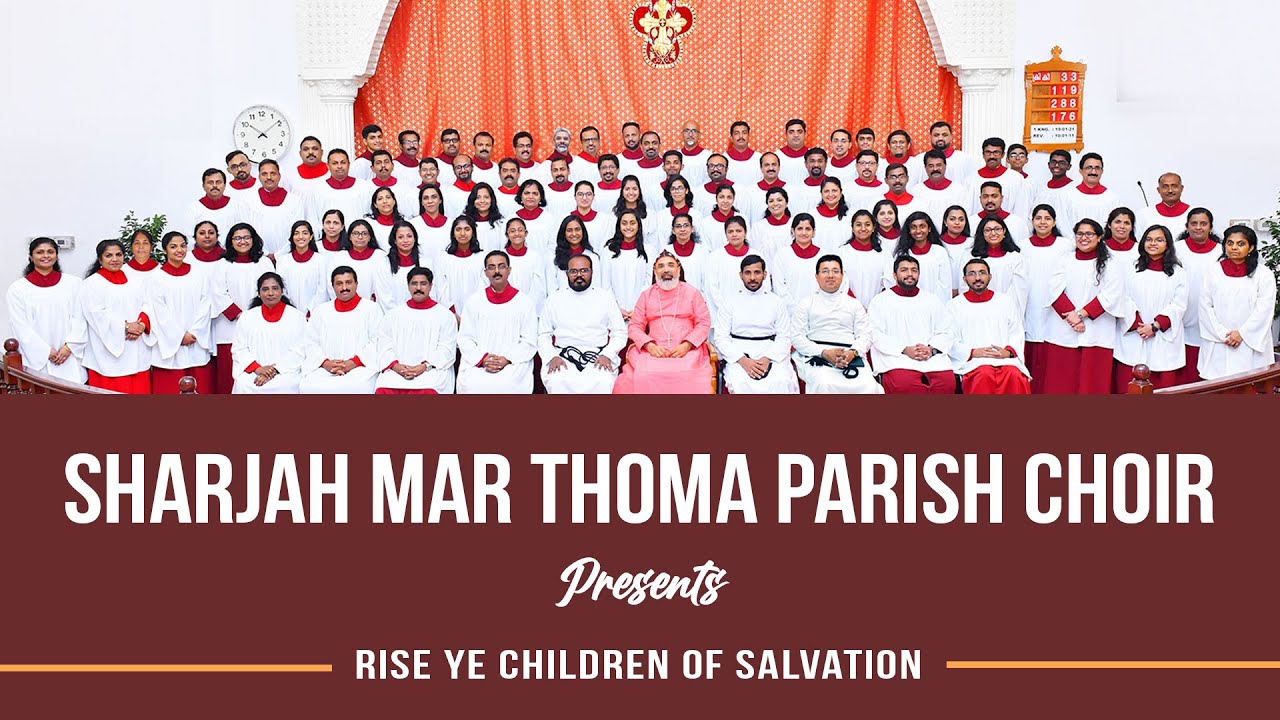 RISE YE CHILDREN - SHARJAH MAR THOMA PARISH CHOIR