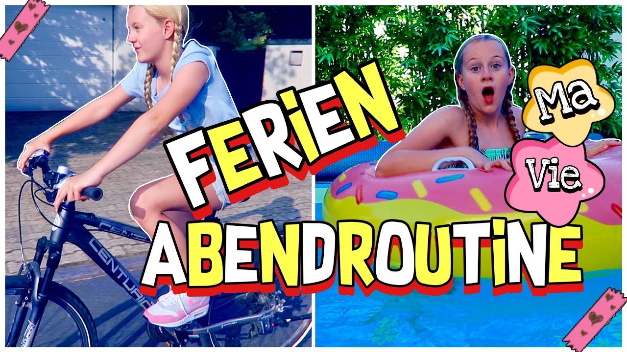 die so sehr gew&uuml;nschte ABENDROUTINE SOMMER FERIEN 2019 | MaVie Noelle Family