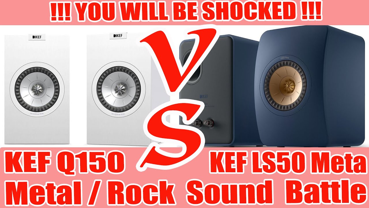 Any Difference? You Will Be Shocked | KEF Q150 VS KEF LS50 Meta | Sound Battle Metal/Rock Sound