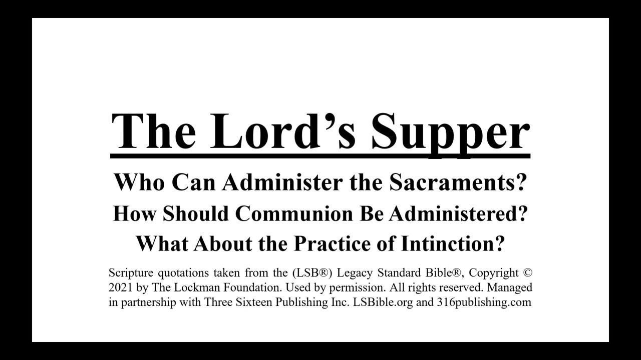 The Lord’s Supper #8 - Administration and Intinction