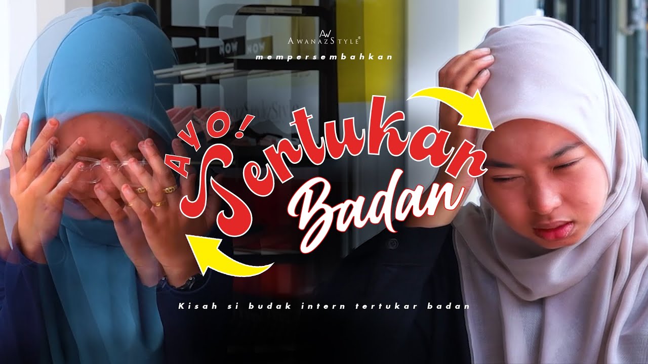 AYO TERTUKAR BADAN | (LAWAK) KISAH INTERN TERTUKAR BADAN