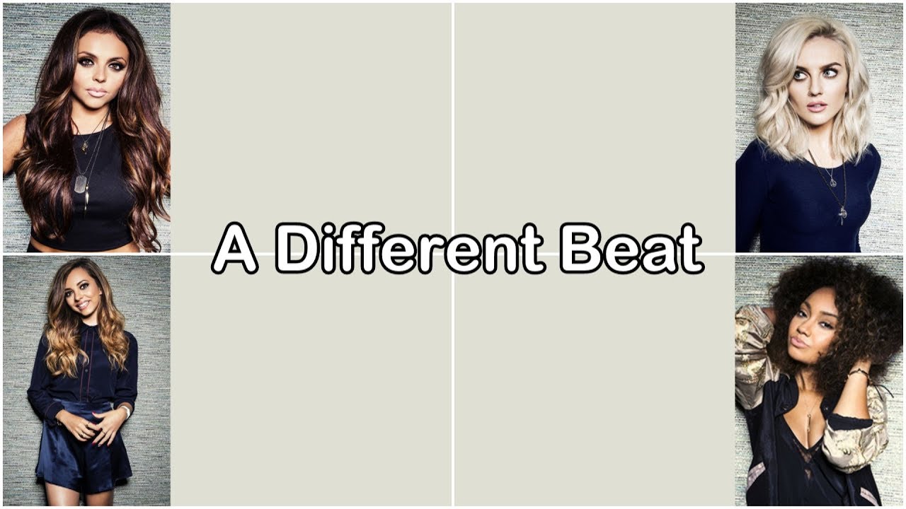 Little Mix - A Different Beat [Lyrics]