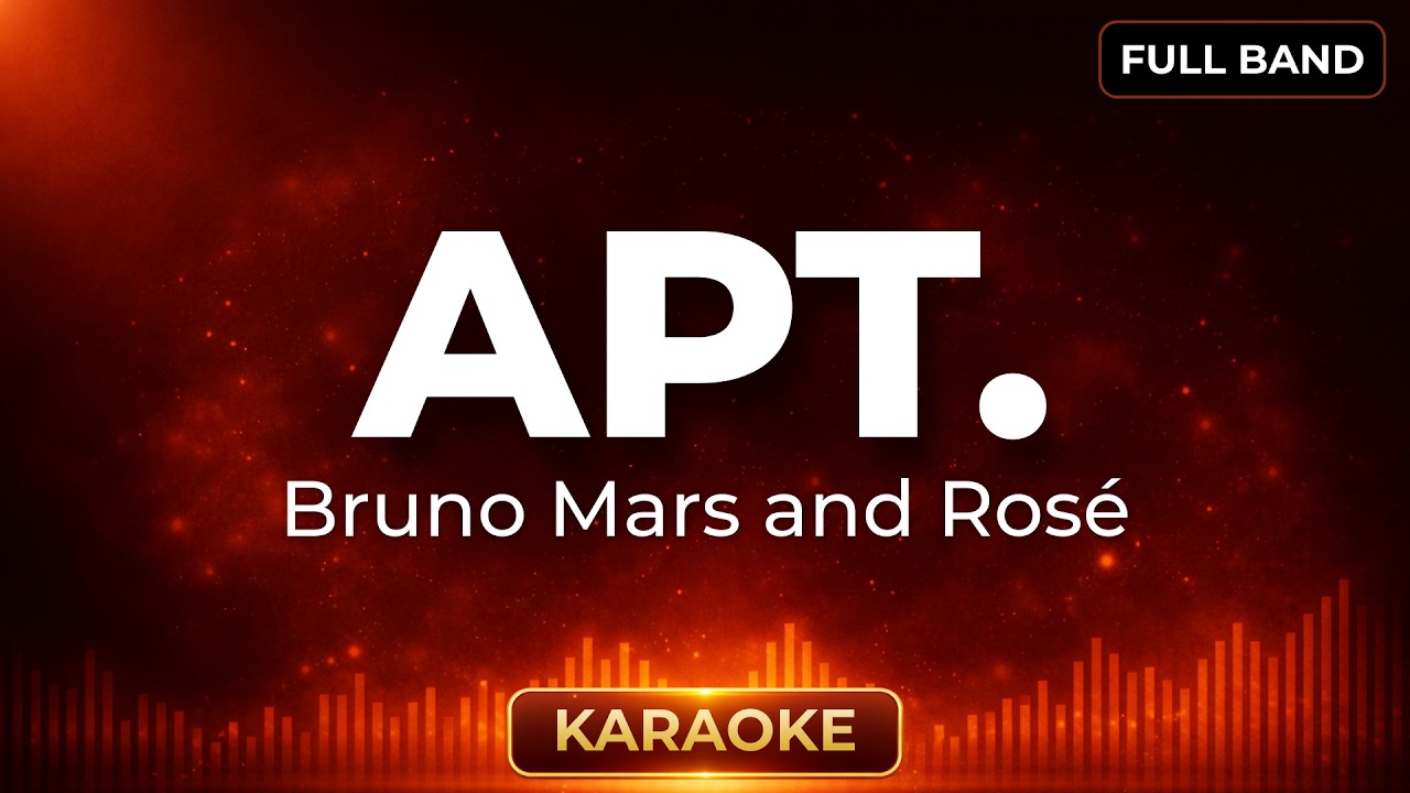 APT - ROSÉ & Bruno Mars (Full Band) (Karaoke Version)