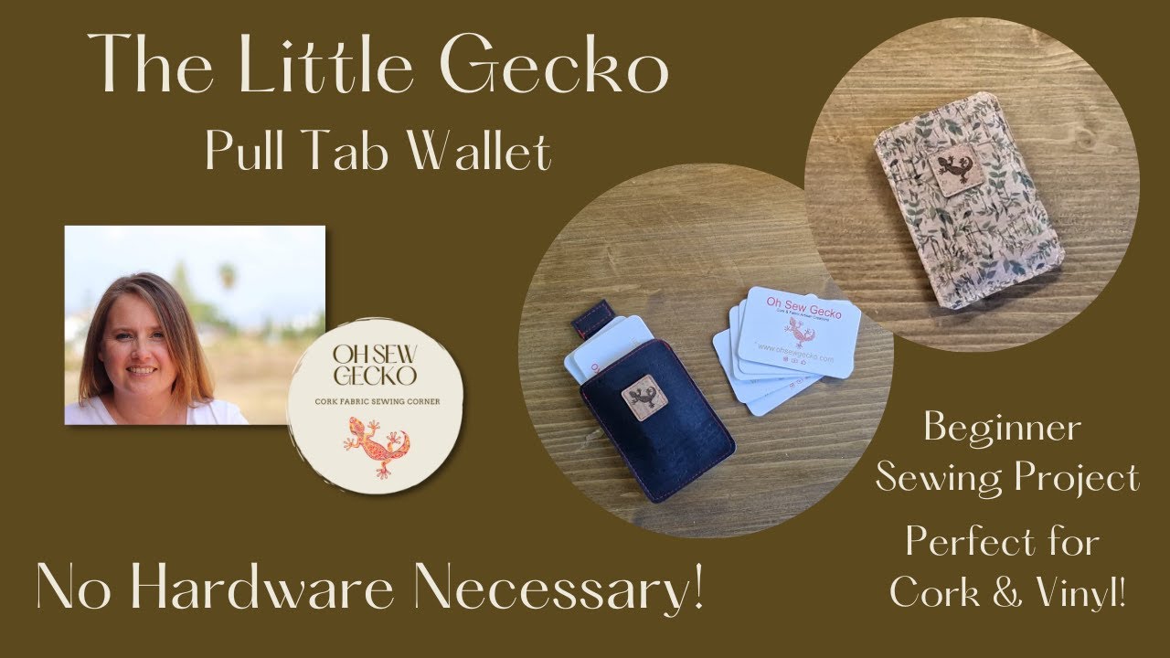 The Little Gecko Pull Tab Wallet A Perfect Cork Fabric Beginner Project!