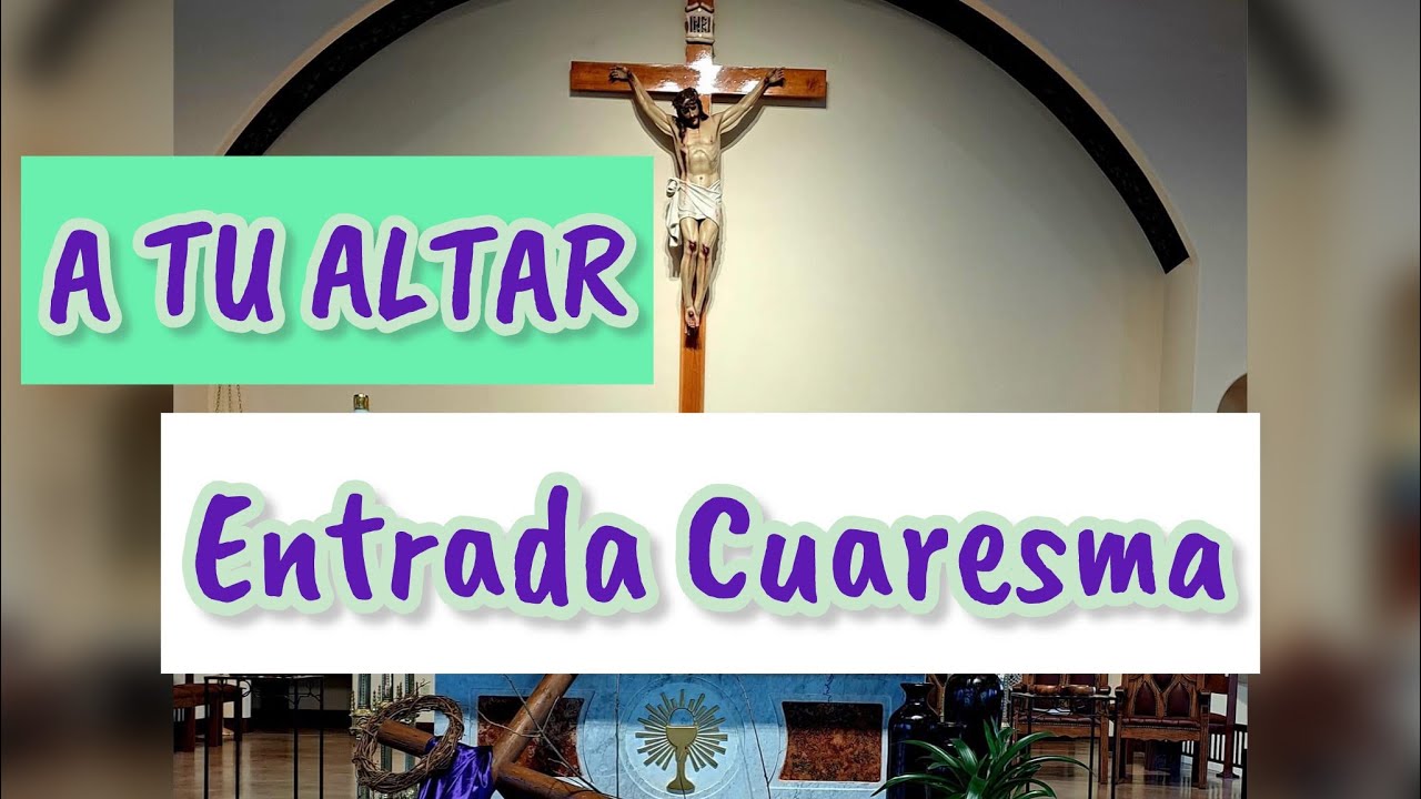 Entrada para cuaresma A TU ALTAR letra y acordes en descripción ⬇️