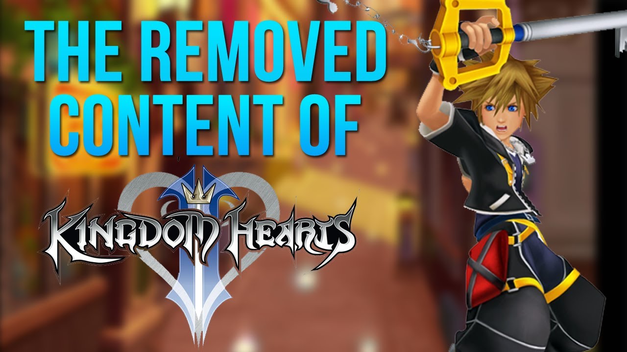 The Removed Content of Kingdom Hearts 2