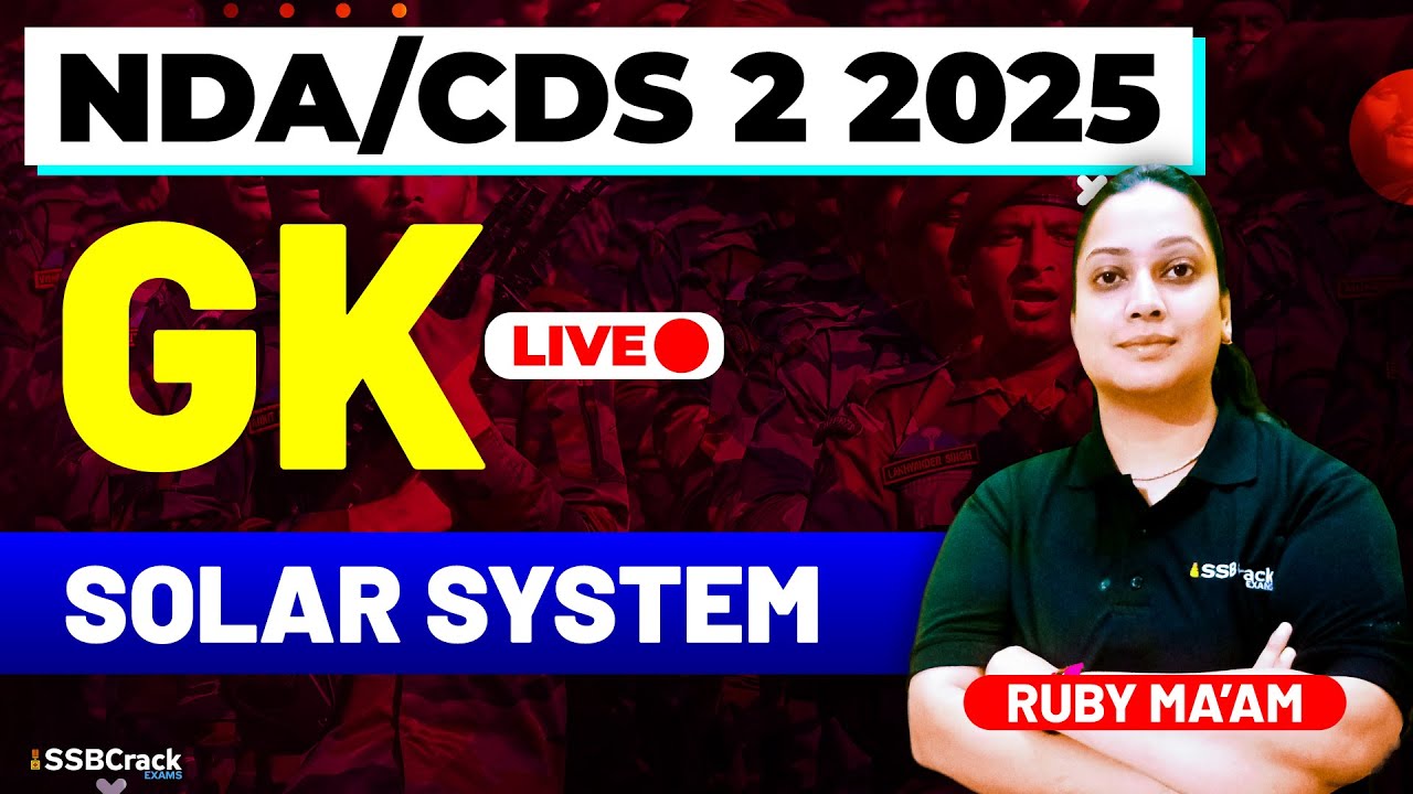 NDA & CDS 2 2025 Exam GK Live - Solar System