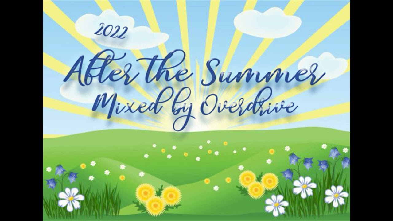 After the Summer22 mix