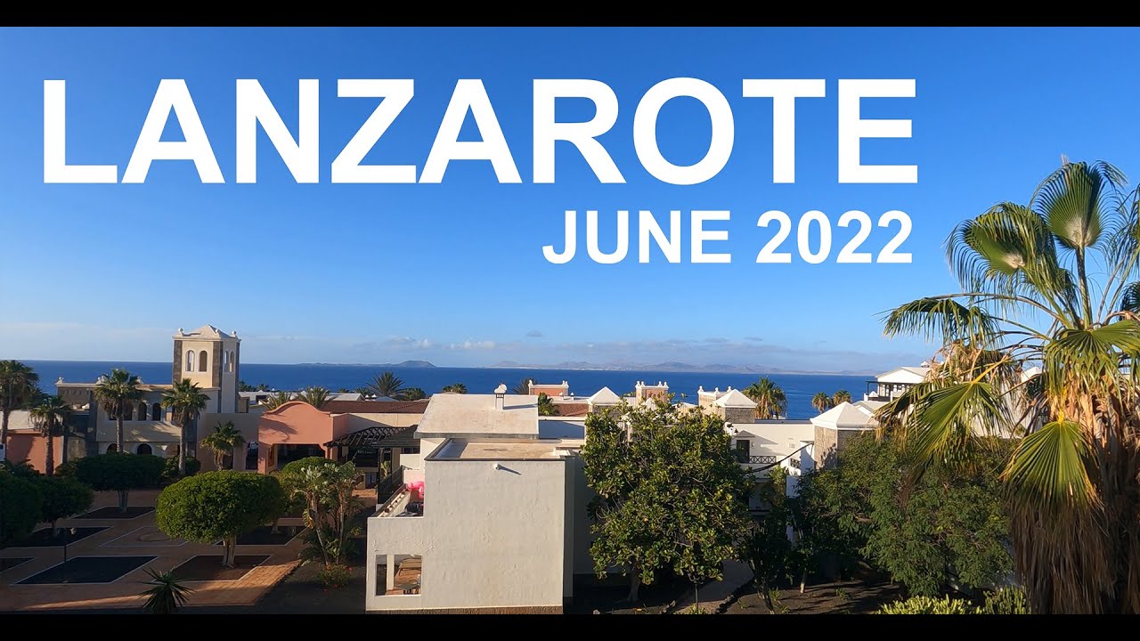 Lanzarote - June 2022