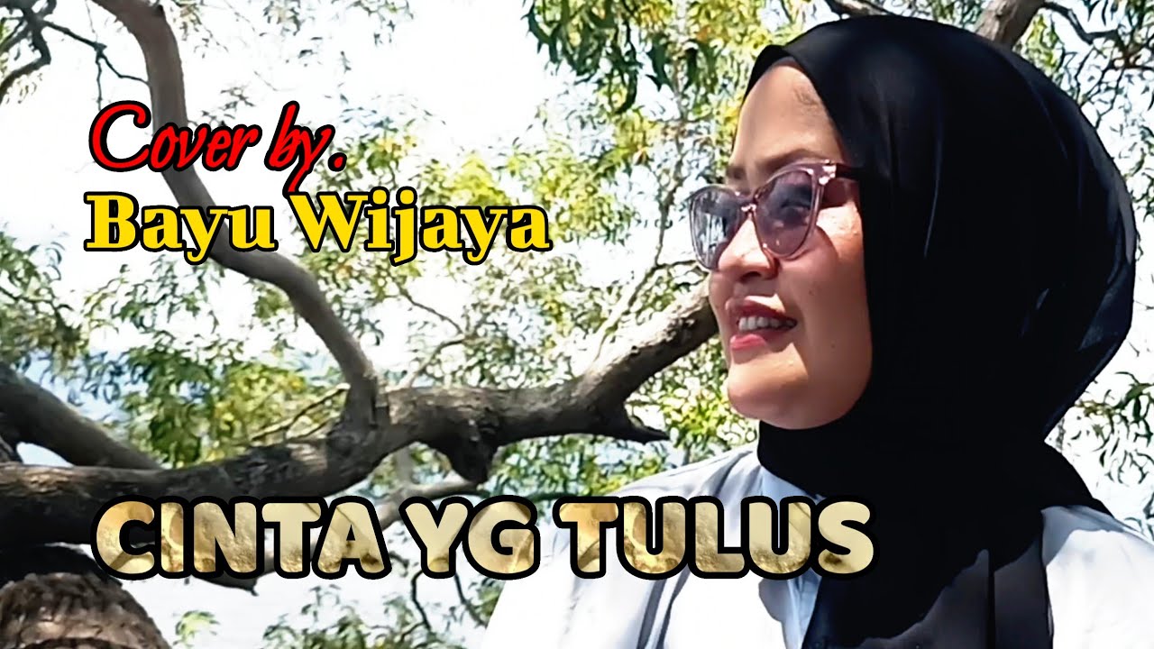 Cinta Yang Tulus || Cover by. Bayu Wijaya 