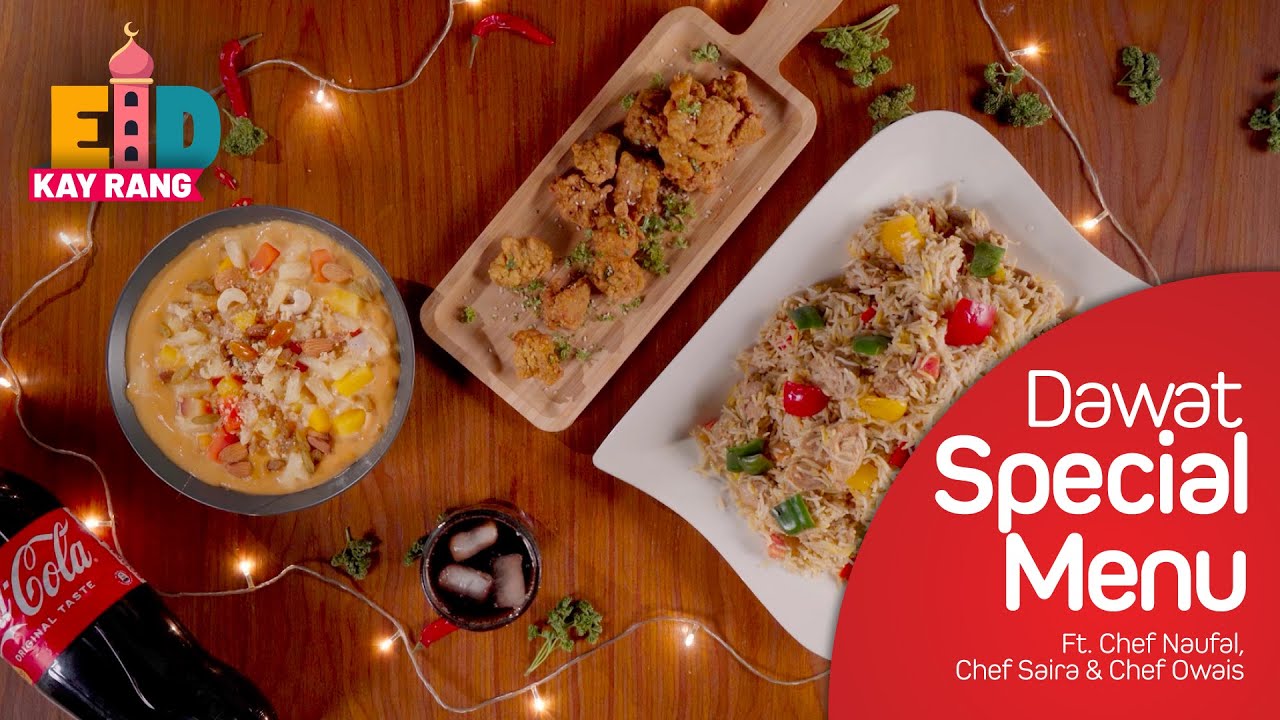 Dawat Special Menu | Eid Recipes with Coca-Cola | Chef Owais | Chef Saira | Chef Naufal