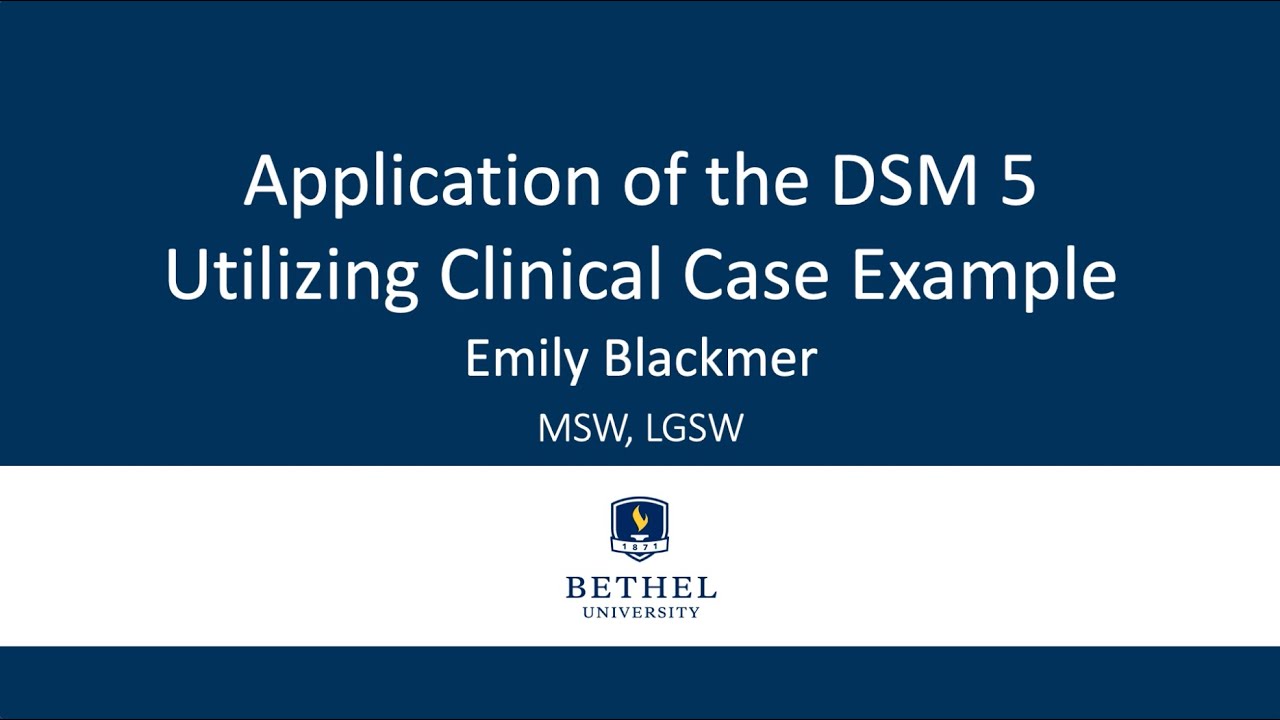 Application of the DSM 5 Utilizing Clinical Case Example