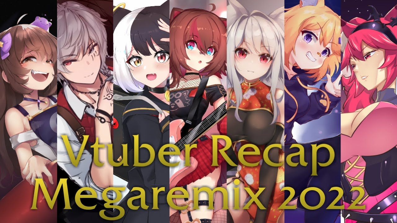 [Nightcore] ~ Vtuber Recap 2022 #VtuberRecap