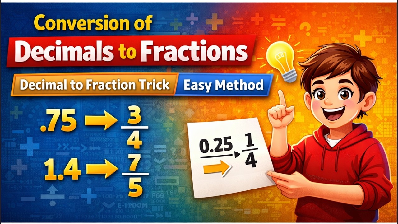 Conversion of Decimals to Fractions | Decimal to Fraction Trick | Easy Method