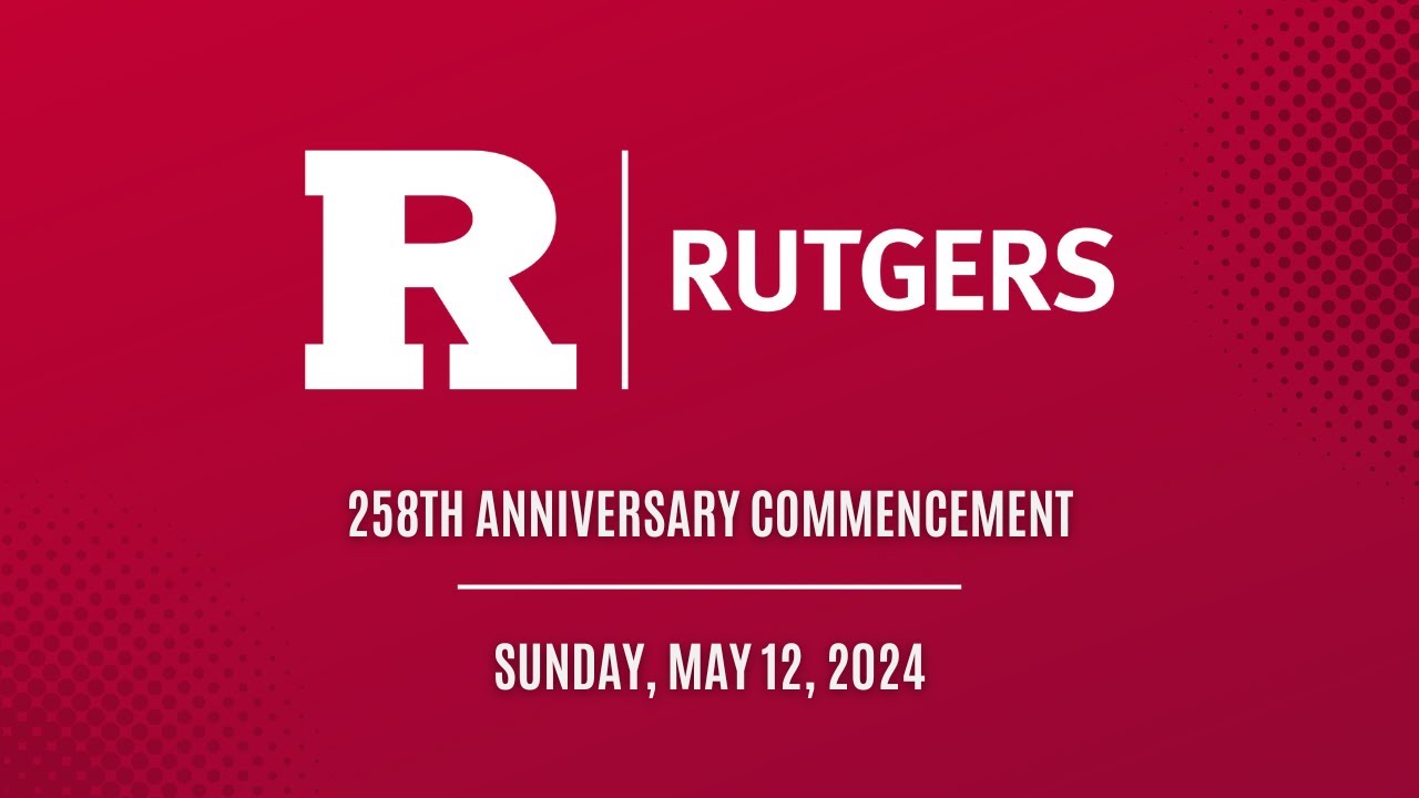 2024 Rutgers University–New Brunswick and Rutgers Health Commencement