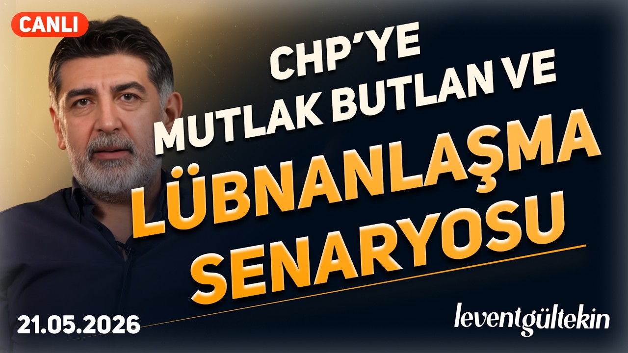 CHP&rsquo;YE MUTLAK BUTLAN, NE OLACAK? - Levent G&uuml;ltekin