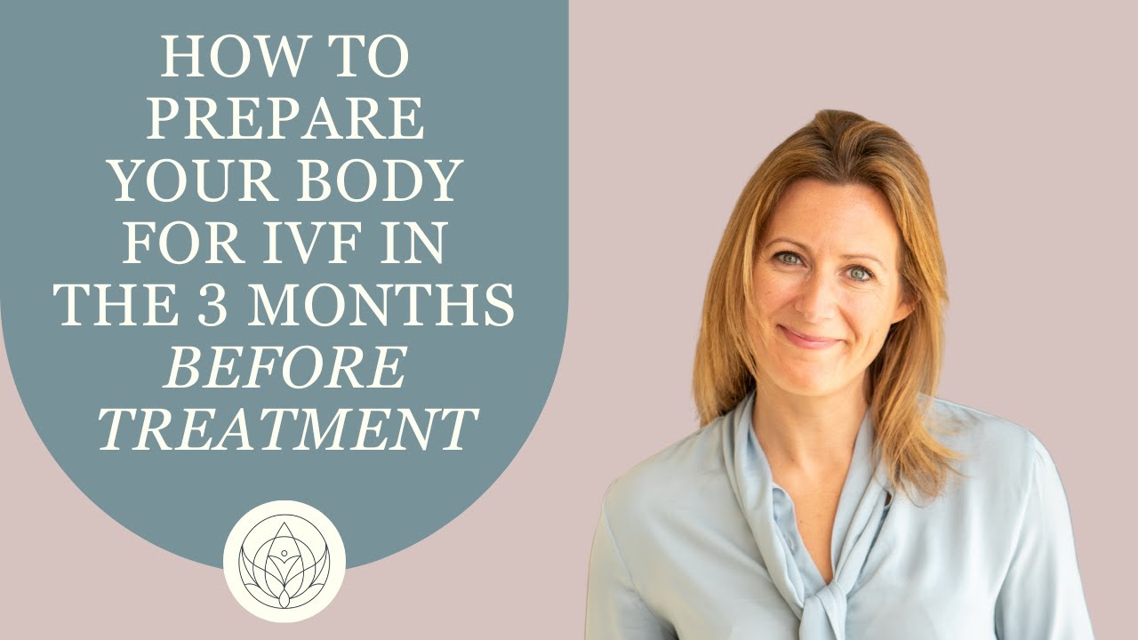 How to prepare your body for IVF in the 3 months before treatment