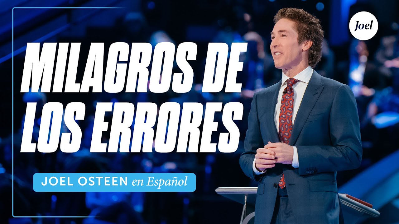 Milagros de los errores | Joel Osteen