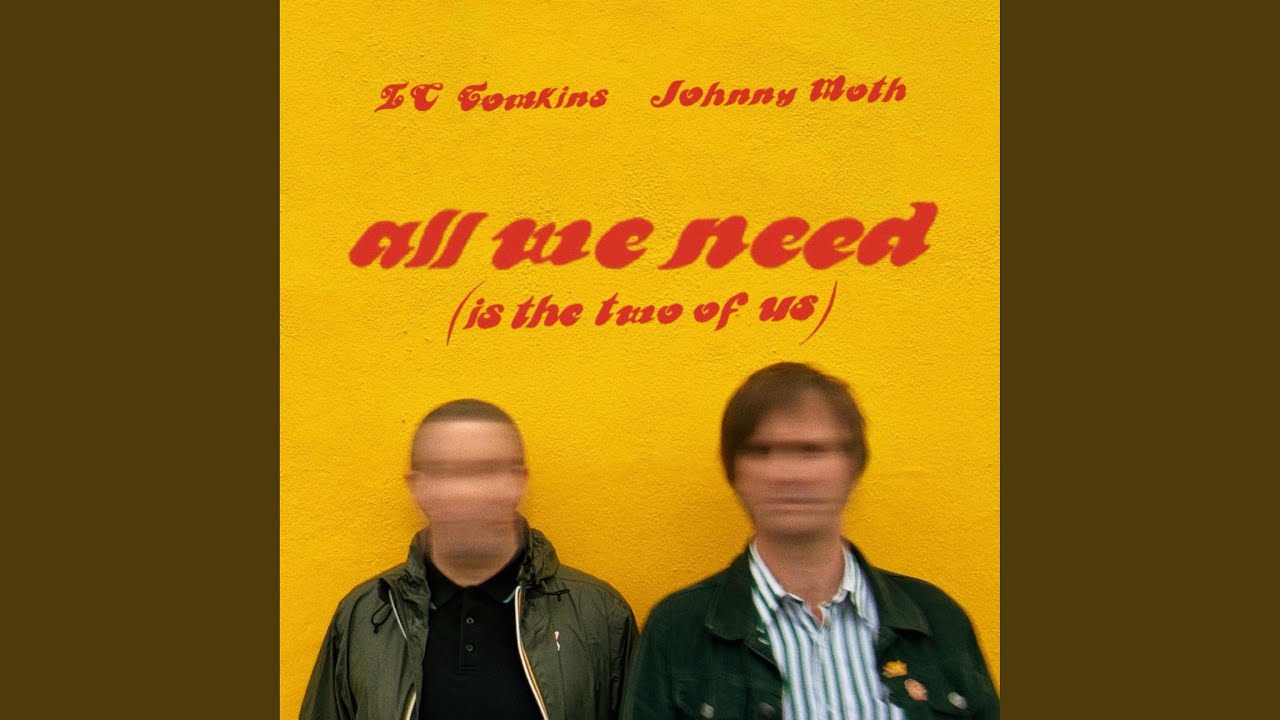 All We Need (Is The Two Of Us) (feat. Johnny Moth)