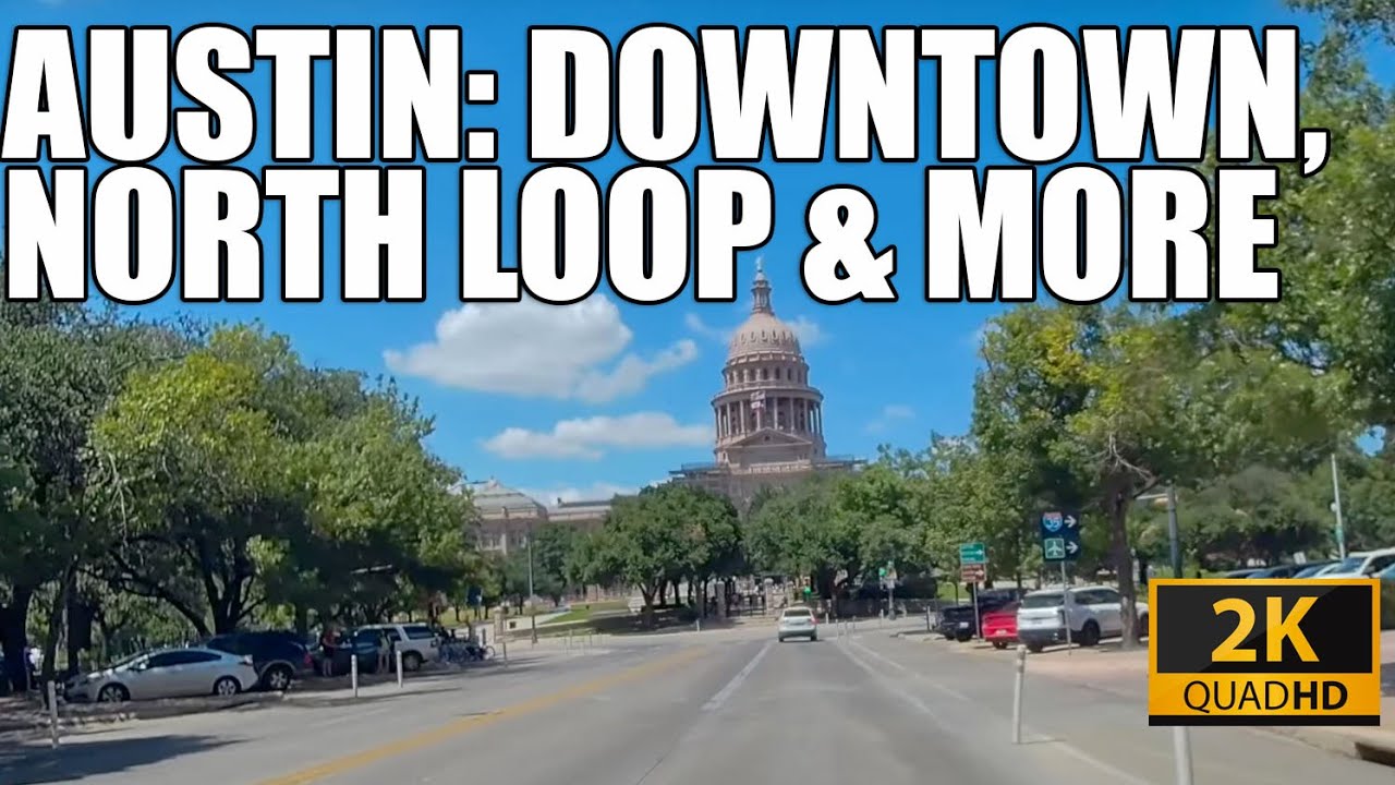 Driving Austin, TX: Downtown, North Loop & Pennybacker Bridge (2K HD)