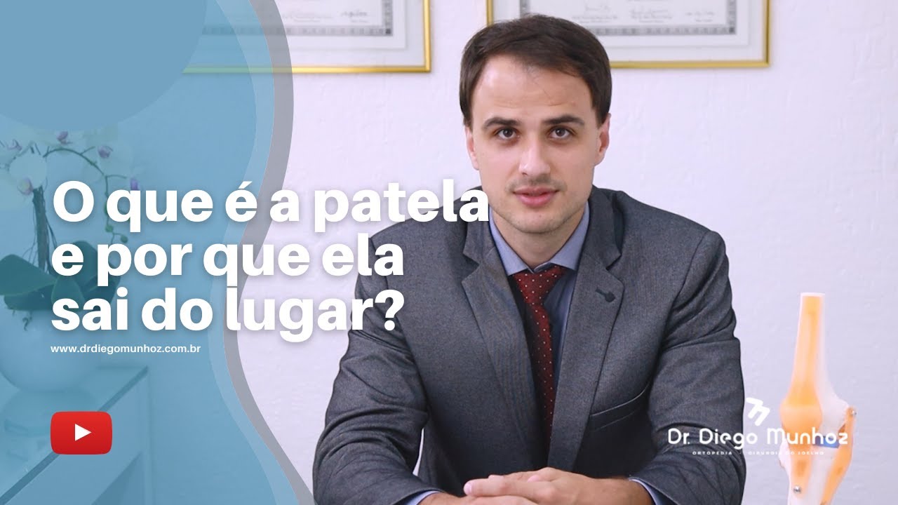 O que é a patela e por que ela sai do lugar? | Dr. Diego Munhoz | Ortopedista Especialista Joelho