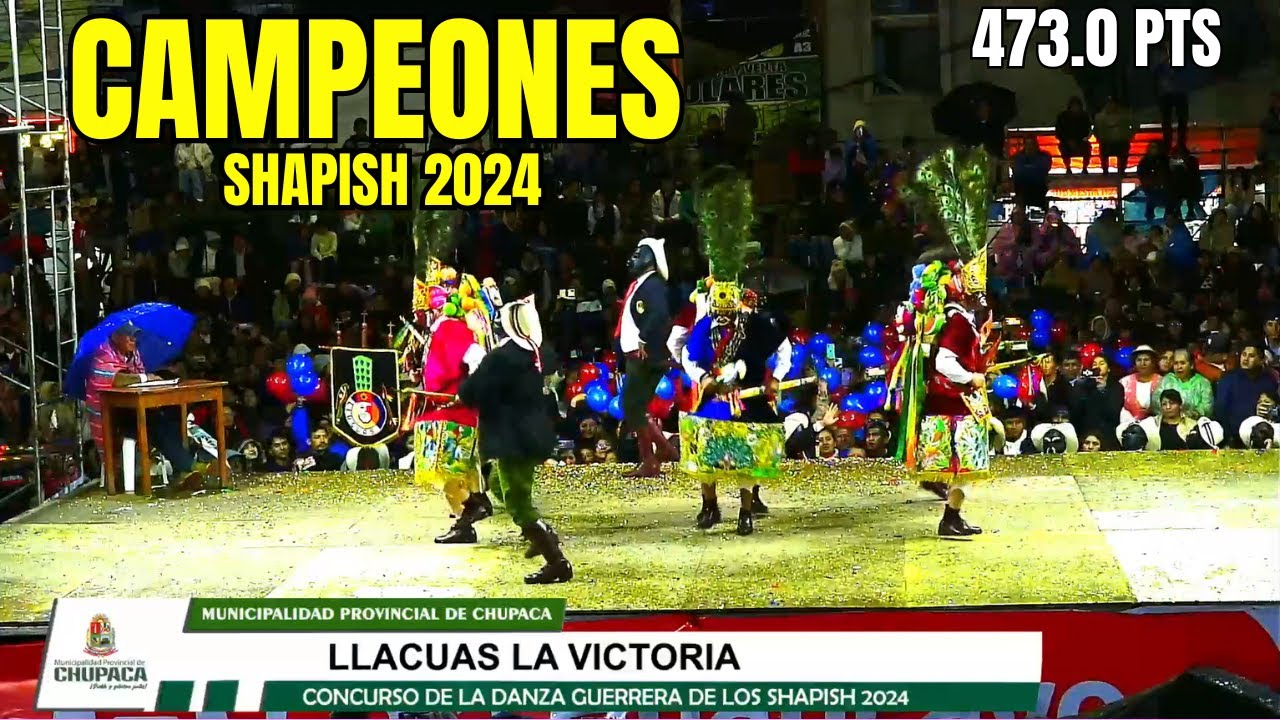 CONCURSO SHAPISH 2024 - LLACUAS (LA VICTORIA) ⭐⭐🎖️CAMPEONES🎖️⭐⭐