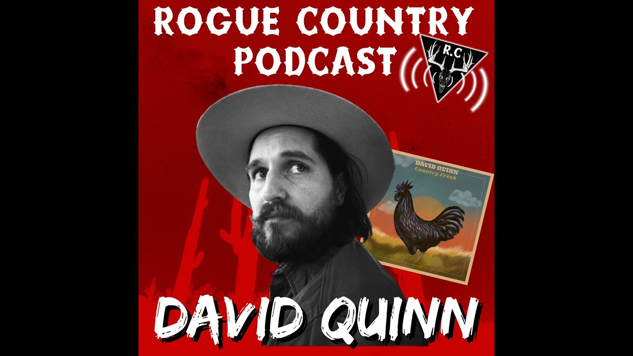 Rogue Country Podcast with David Quinn!