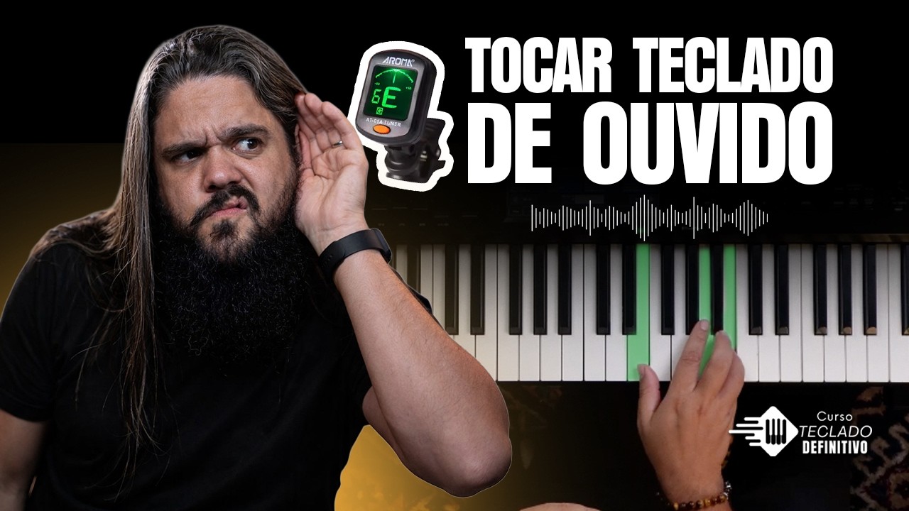 Como tocar de ouvido no teclado | Curso Teclado Definitivo | Aula 3