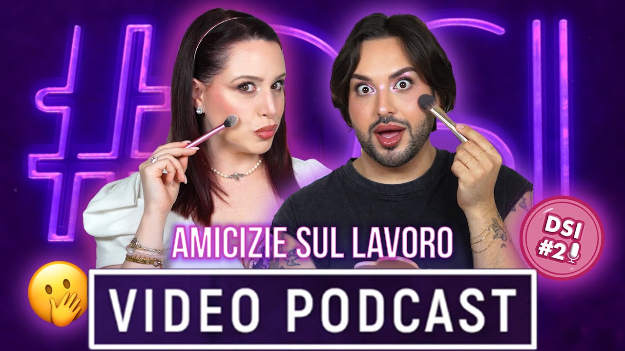 AMICIZIE sul LAVORO con @liquorsbeauty !😏| Ep.2 #DSI video podcast