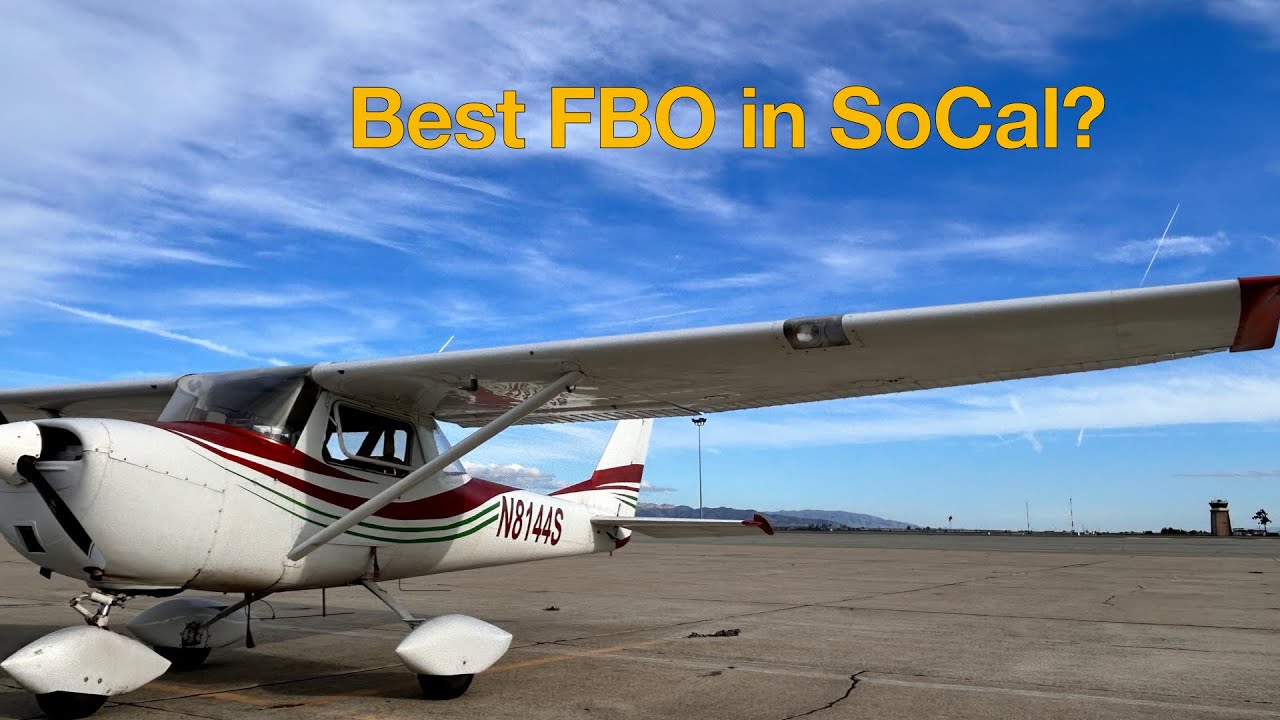 Best FBO in SoCal?