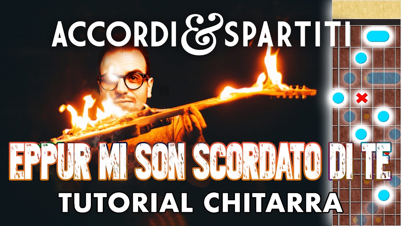EPPUR MI SON SCORDATO DI TE Tutorial Chitarra - Lucio Battisti