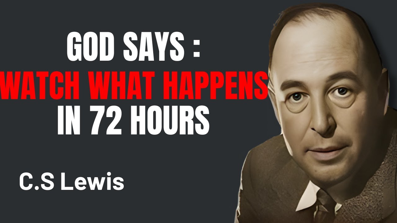 Chosen One: God Says, “I’ve Been Preparing You for This Moment”—72 Hours Begin Now ,C.S. Lewis