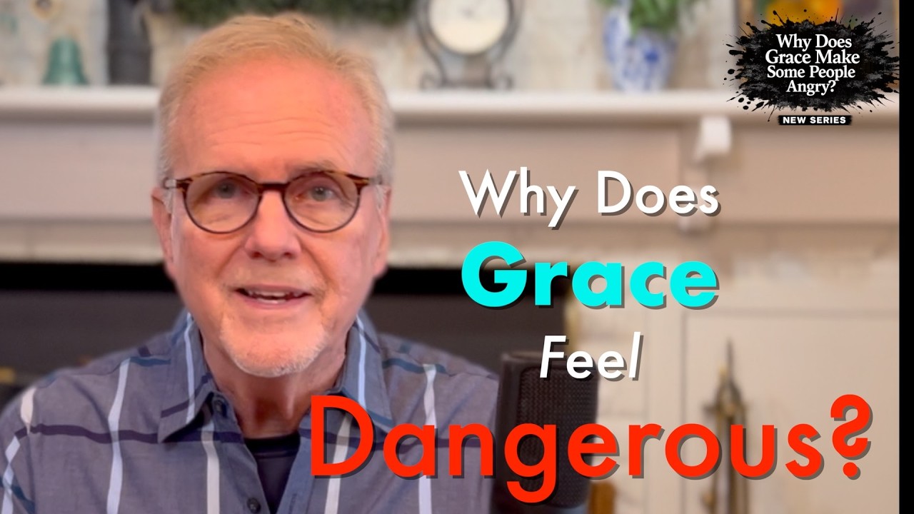 (EP 34) Why Grace Feels Dangerous | Why Does Grace Make Some People Angry?