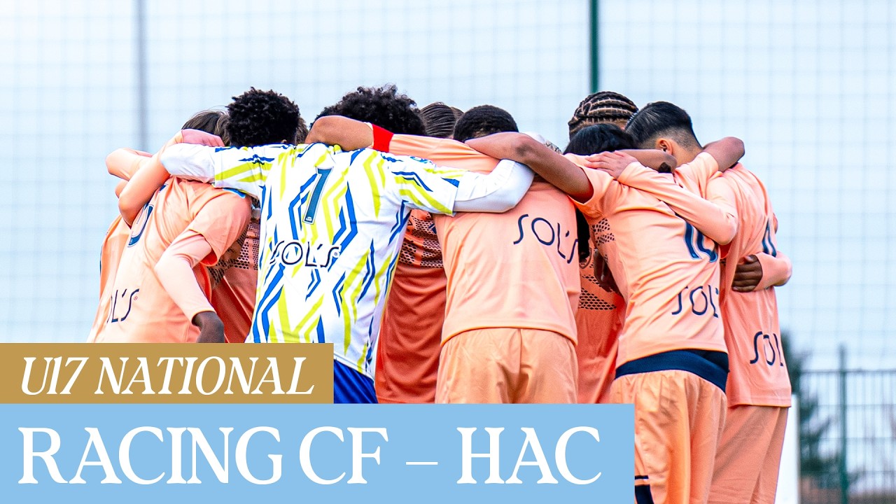 ⚽️ Résumé : Racing CF – HAC (0-0) I U17 - 2025-2026