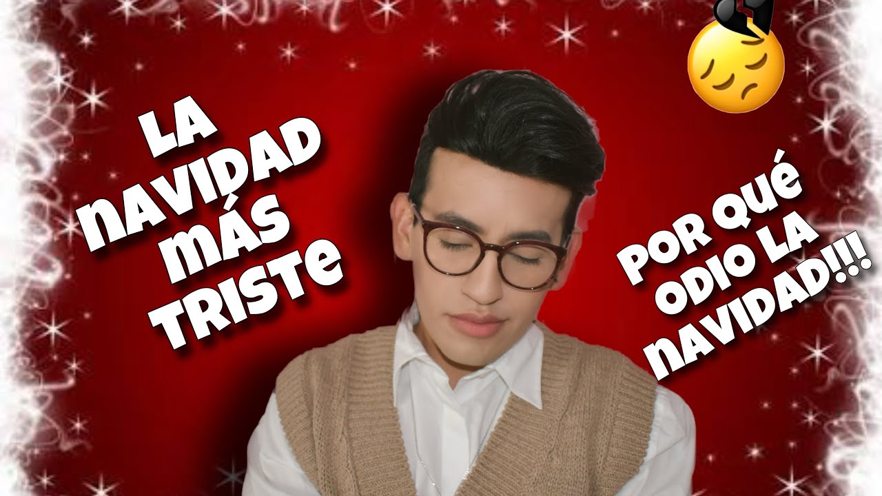 POR QUE ODIO LA NAVIDAD!!!🥺🥺🥺💔||ANDY MI AMOR💕💕💕