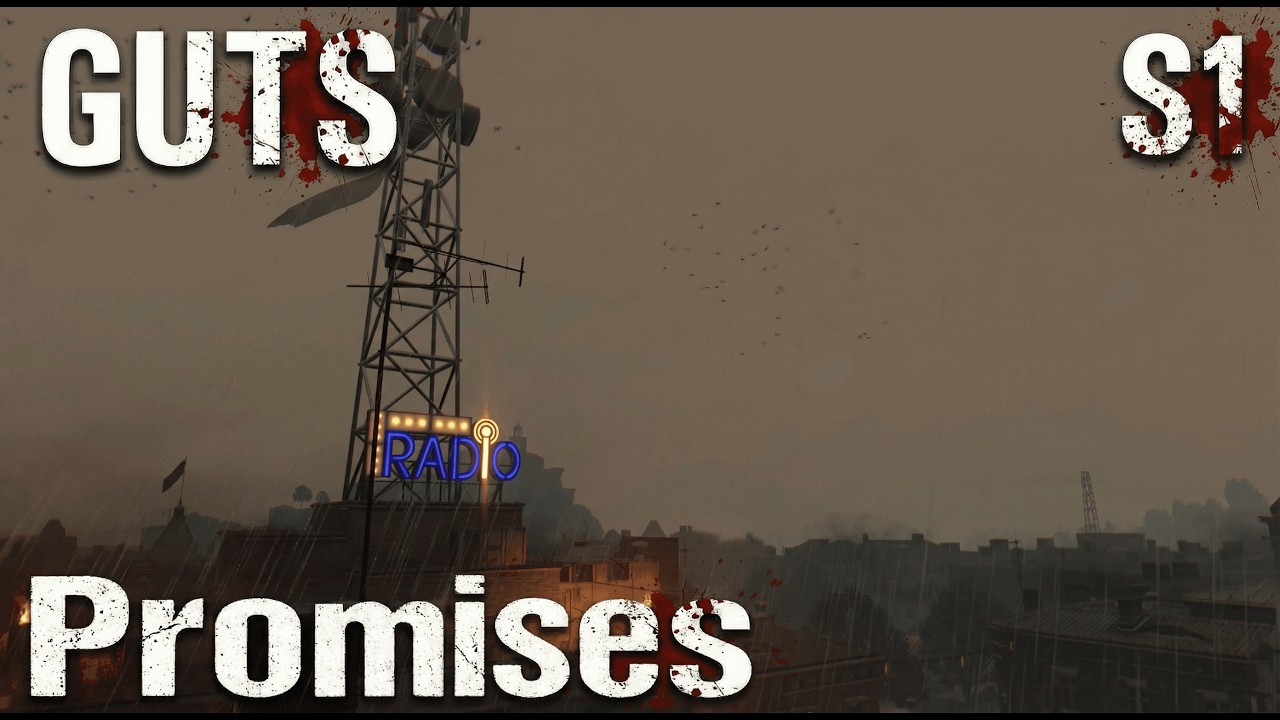 GUTS S1 – Episode 6 | Promises (Dying Light RP)