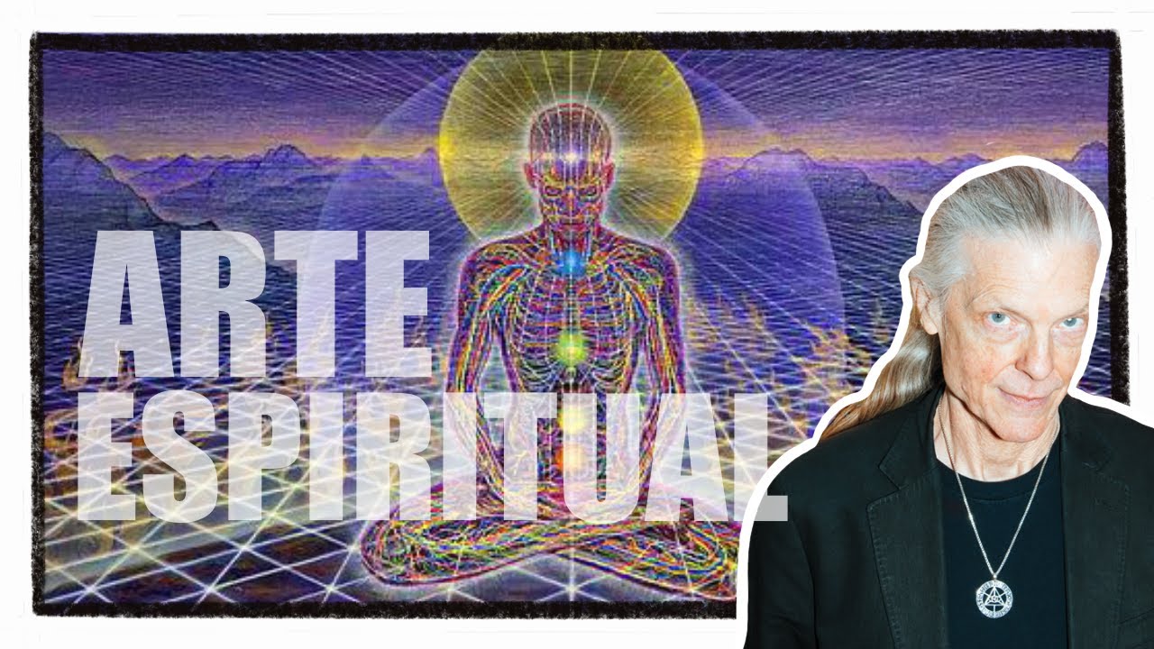 Arte ESPIRITUAL y VISIONARIO de Alex Grey