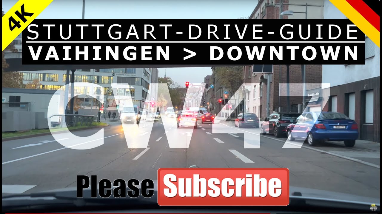Germany Stuttgart Drive Guide  --  VAIHINGEN - to - DOWNTOWN [CW47 4K 60FPS] Tourist&Travel ASMR