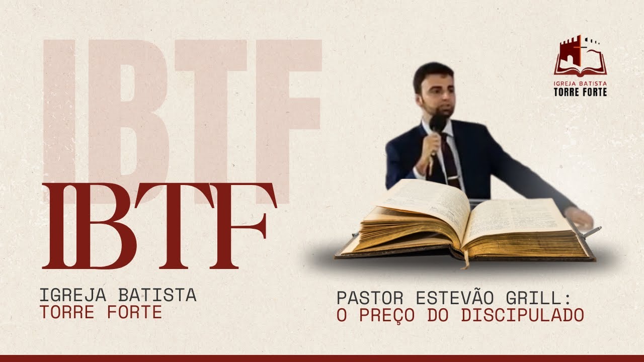 O preço do discipulado - Pastor Estevão Grill