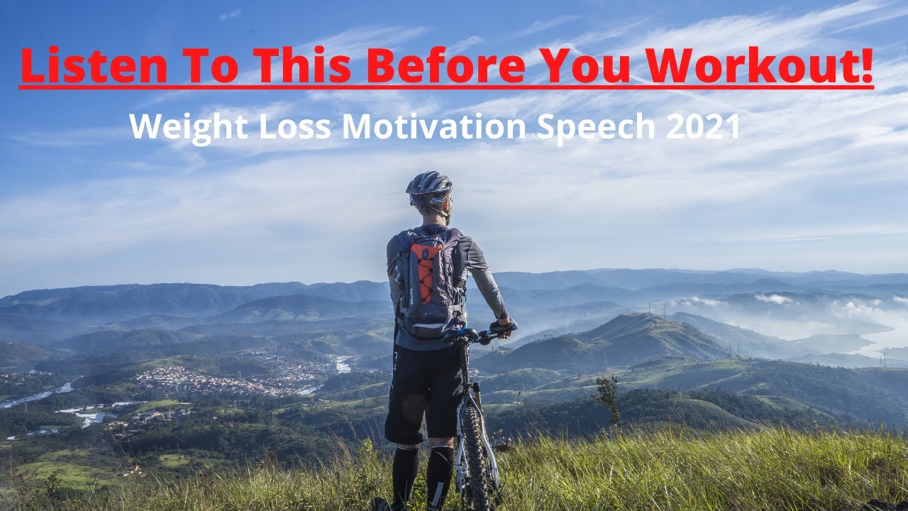 Listen To This Before You Workout, Weight Loss Motivation Speech Start 2021 The Right Way!